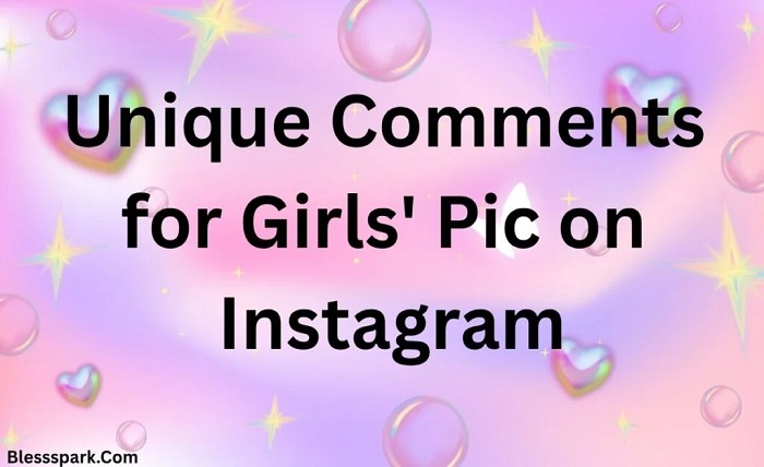 unique comment on girl pic for instagram